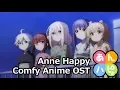 Anne Happy OST | Comfy Anime music