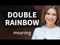 Understanding Double Rainbow A Colorful Exploration