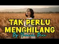 Lagu Tak Perlu Menghilang