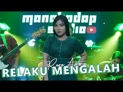 Download MP3 RELAKU MENGALAH | RERE AMORA | Cover MANAHADAP STUDIO (Official live music)