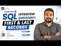 Capgemini SQL Interview Questions First Last Records