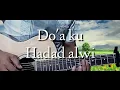 Download Lagu Do'aku hadad alwi cover gitar fingerstyle