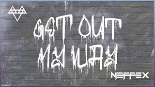 NEFFEX Get Out My Way Copyright Free No 186  NEFFEX Get Out My Way Copyright Free No 186