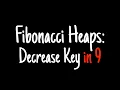 Fibonacci heaps in 9 minutes Decrease Key