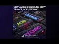 Olly James & Caroline Roxy - Trance, Acid, Techno (Instrumental)