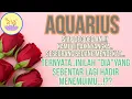ZODIAK AQUARIUS - BIKIN JANTUNG BERDEBAR..SEBENTAR LAGI\