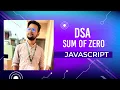 Find Sum Zero in JavaScript Sum Zero Problem in JavaScript