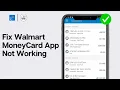 Walmart MoneyCard App Not Working How to Fix Walmart MoneyCard App Not Working
