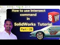 How to use Intersect command in Solidworks Learn Solidworks for Beginners Advance Part 28