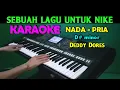Download Lagu SEBUAH LAGU UNTUK NIKE - Deddy Dores | KARAOKE Nada Pria