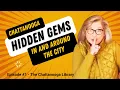 Hidden Gems Episode 1 - Chattanooga Library 4th Floor