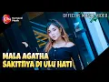 Mala Agatha - Sakitnya Di Ulu Hati (Official Music Video)