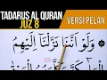 BELAJAR NGAJI AL QURAN JUZ 8 FULL LENGKAP  VERSI HURUF EXTRA BESAR DAN PELAN PELAN
