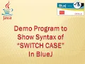 Switch Case - Demo Program in BlueJ