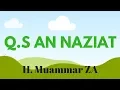 Lagu Murottal Muammar ZA  - Q.S An Naziat