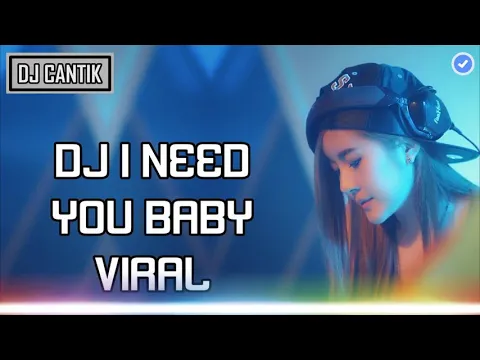 Download MP3 #djcantik #INEEDYOUBABY                                                DJ I NEED YOU BABY VIRAL 2021