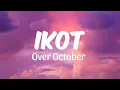 Download Lagu Over October - Ikot (Lyrics)