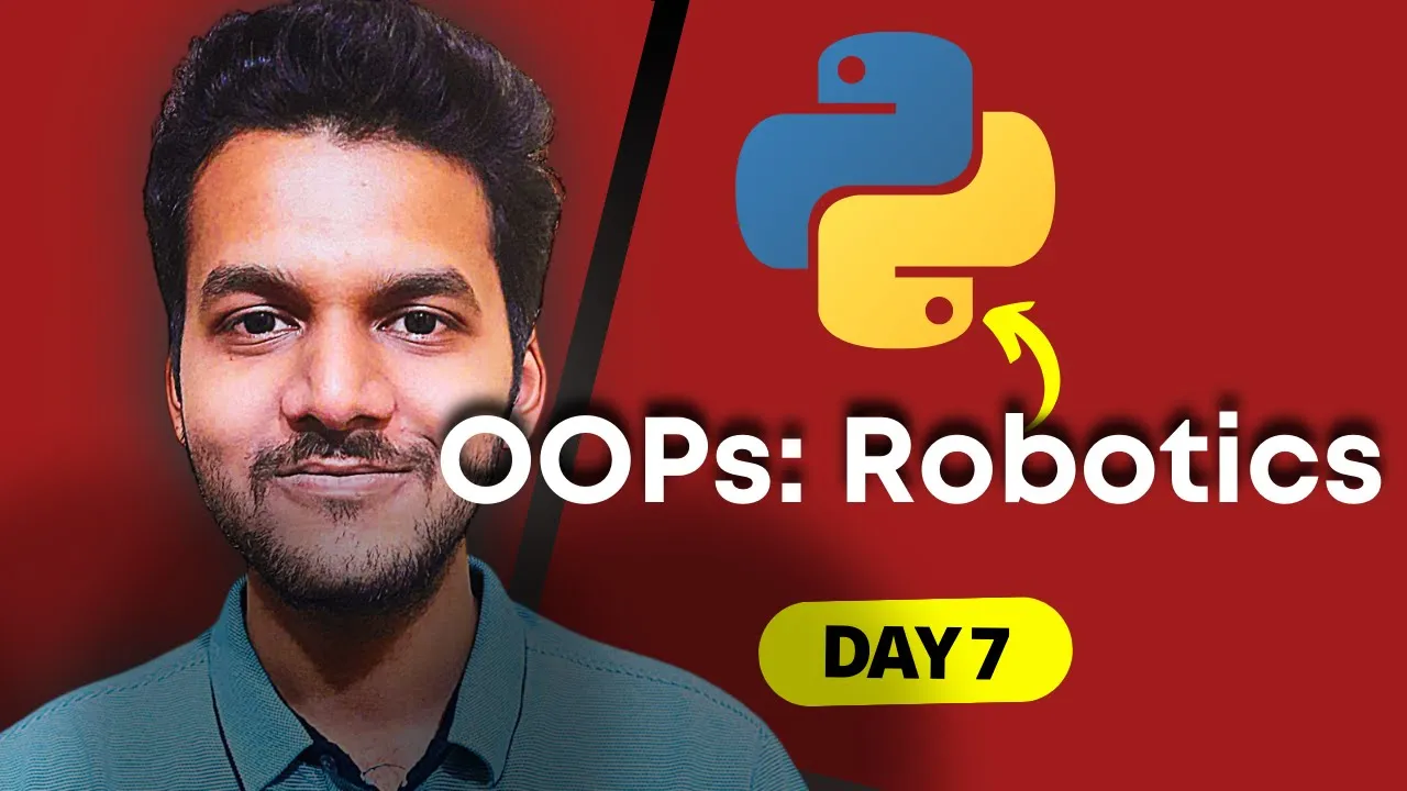 Robotics and Python | object oriented programming | robotics tutorial | robotics engineering | Day 7