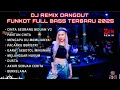 Download Lagu DJ DANGDUT 2025 - CINTA SEORANG BIDUAN X MELANGGAR HUKUM REMIX FUNKOT FULL BASS ( ZEN REMIX )