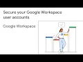 Secure your Google Workspace user accounts