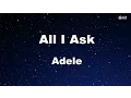 All I Ask - Adele Karaoke 【No Guide Melody】 Instrumental