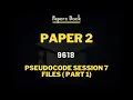 Paper 2 Pseudocode Question Session 7 Part 1 Files 9618