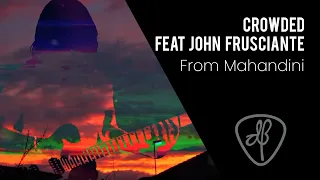 Download Dewa Budjana - Crowded feat  John Frusciante (From Mahandini) MP3