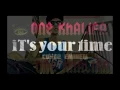 One khalifa - iT's Your time