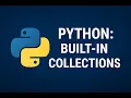 Python Built-in Collections