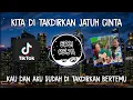 Download Lagu DJ Kau dan aku sudah ditakdirkan bertemu | Kita ditakdirkan jatuh cinta - Spring Viral Tiktok