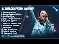 Download Lagu KUBERSYUKUR BAPA - SYMPHONY WORSHIP FULL ALBUM PILIHAN TERBAIK 2025 (LIRIK) LAGU ROHANI TERBARU 2025