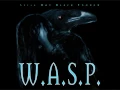 W.A.S.P. ~ (11) NO WAY OUT OF HERE