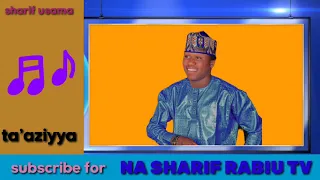  taaziyya sabuwar kasidar sharif usama sharif rabiu usman baba ayi saurare lafiya