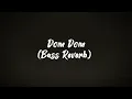 Download Lagu Dom Dom yes yes #Bass #Reverb (Remix)(Biser king )