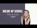 ONLINE NP SCHOOL Pros Cons What NP program I completed my experience
