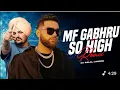Download Lagu So HIgh Vs MF Gabru | Club Remix | DJ Dalal London | Sidhu Moosewala | Karan Aulja | Punjabi Party 