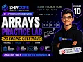 Arrays Practice in C 10 Coding Questions Logic Building Episode 10 ShivCore