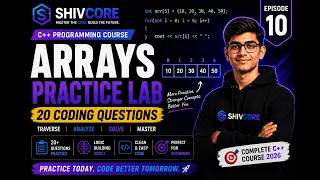 Arrays Practice in C 10 Coding Questions Logic Building Episode 10 ShivCore