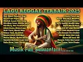 Download Lagu LAGU REGGAE TERBAIK 2025 || \