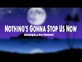 Download Lagu Starship - Nothing's Gonna Stop Us Now (Lyrics/Vietsub)