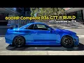 Built My DREAM R34 Skyline 600hp GTR Widebody