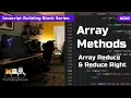 Array Methods Array Reduce and ReduceRight - Javascript Building Blocks 20