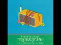 Squeeze Me (Moods Remix) (feat. Ben Westbeech) - Kraak & Smaak