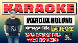 Download Karaoke MARDUA HOLONG Nada Rendah Pria Versi Keyboard | Omega Trio MP3