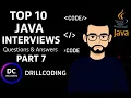 Top 10 Java Interview Questions Answers - Part 7 Detailed Explanation with Examples