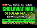 Download Lagu SHOLAWAT PENARIK REZEKI PALING DAHSYAT, Sholawat Nabi Muhammad SAW, SALAWAT JIBRIL PALING MERDU