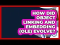 How Did Object Linking And Embedding OLE Evolve - Docs and Sheets Pro