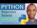Python for Beginners Tutorial Seven 7 - Arithmetic Operations