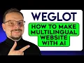 How To Translate Your WordPress Website to Make it Multilingual - Weglot Tutorial 2026