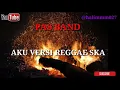 Lagu [LIRIK] PAS BAND~AKU VERSI REGGAE SKA